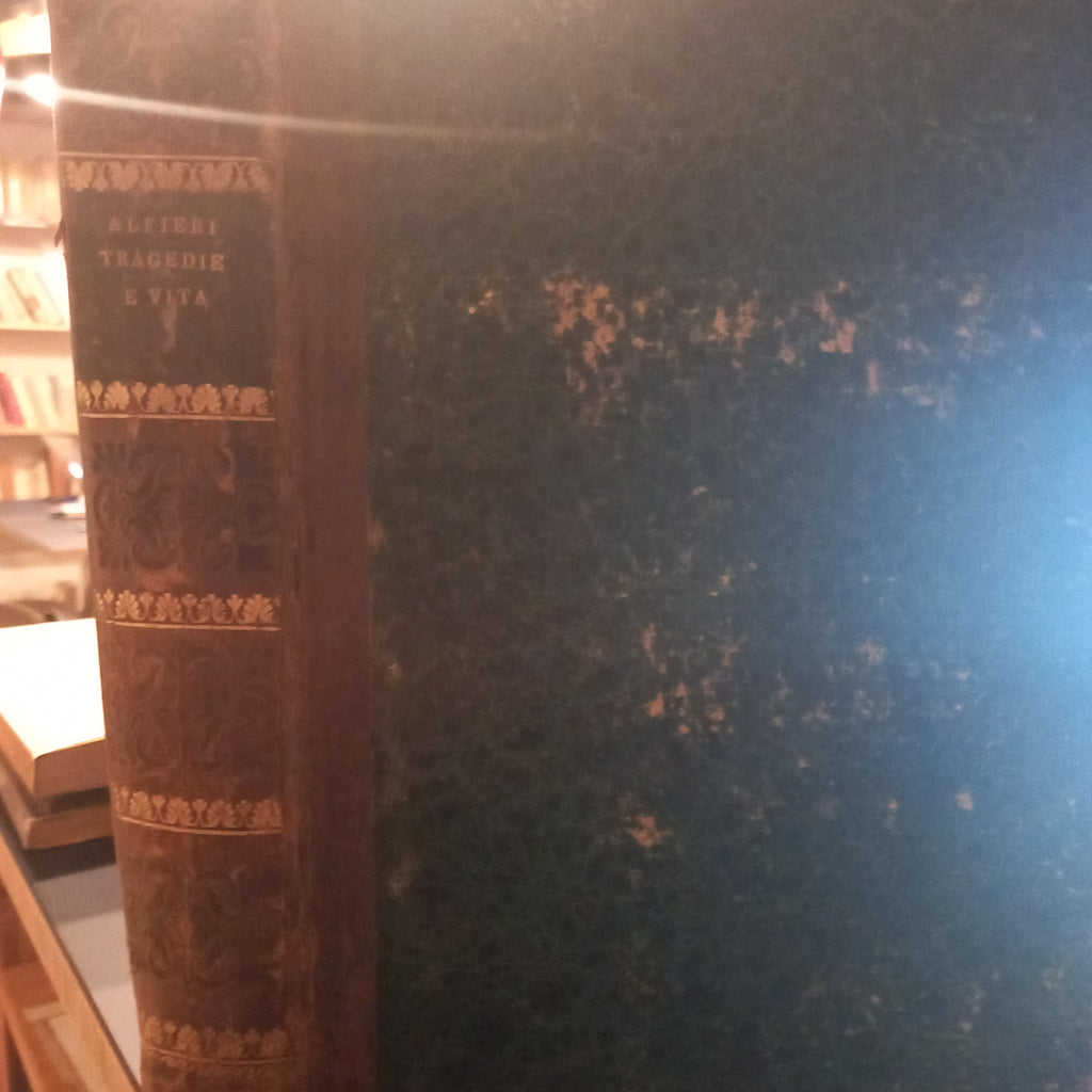 Tragedie e vita di Vittorio Alfieri