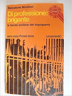 Di professione brigante: le bande siciliane del dopoguerra