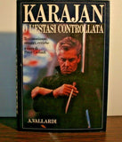Karajan o l'estasi controllata. Testimonianze, omaggi, critiche.