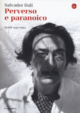 Perverso e paranoico. Scritti 1927-1933.