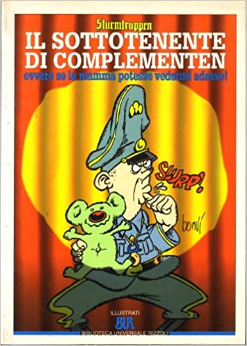 Sturmtruppen. Il sottotenente di complementen (ovvero se la mamma potesse vedermi).