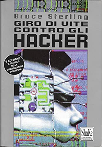 Giro di vite contro gli hacker. Legge e disordine sulla frontiera elettronica.