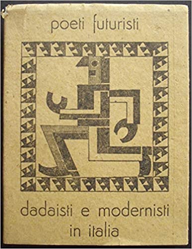 Poeti futuristi, dadaisti e modernisti in Italia